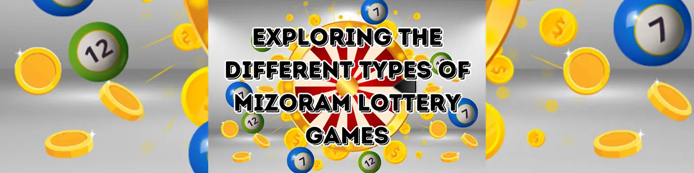 Exploring the Different Types of Mizoram Lottery Games