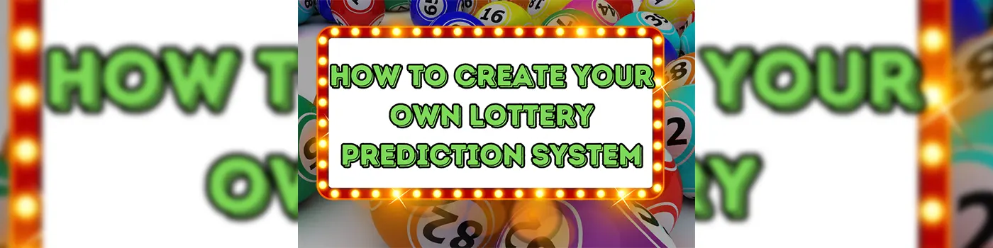 How to Create Your Own Lottery Prediction System