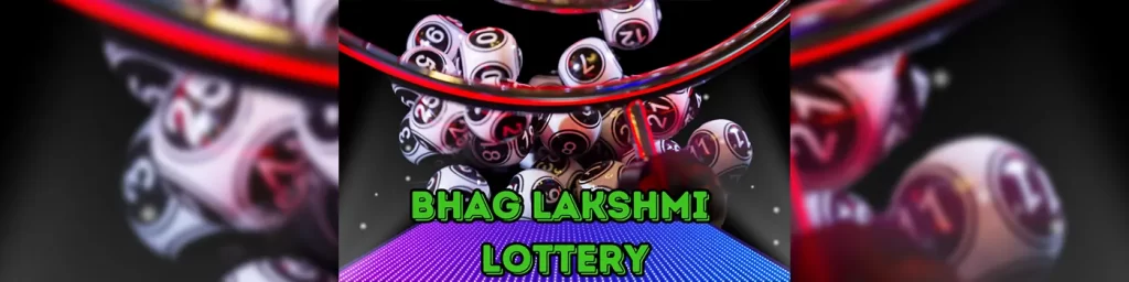 bhag lakshmi lottery