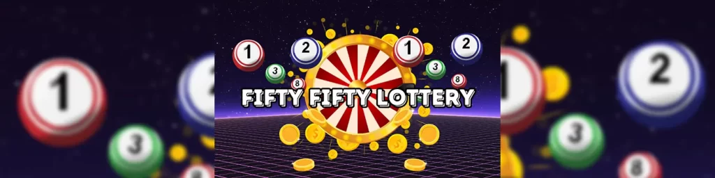 fifty fifty lottery