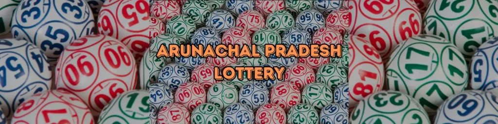 arunachal pradesh lottery