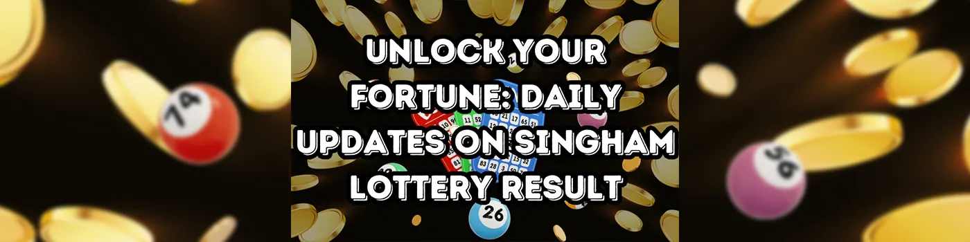 Unlock Your Fortune: Singham Lottery Result Daily Updates