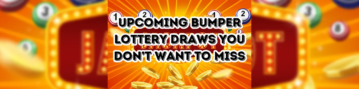 Upcoming Bumper Lottery Draws You Don’t Want to Miss