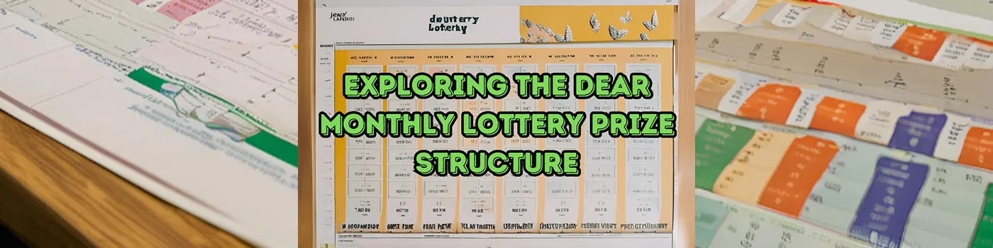 Exploring the Dear Monthly Lottery Prize Structure