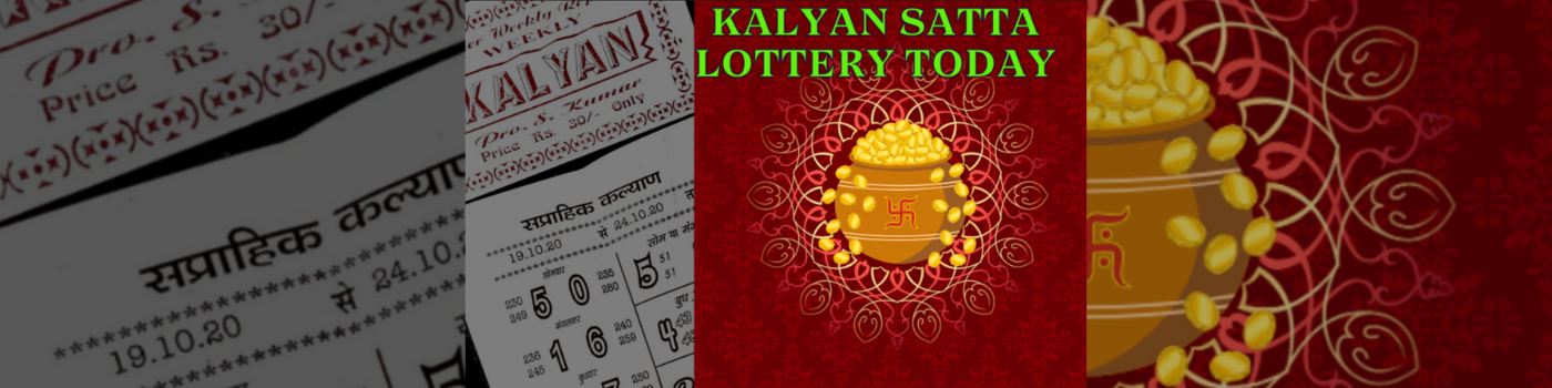 Kalyan Satta Lottery Today: Your Ultimate Guide to Play and Win