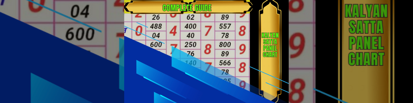 The Complete Guide to Understanding the Kalyan Satta Panel Chart