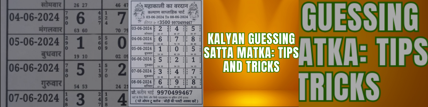 The Ultimate Guide to Kalyan Guessing Satta Matka: Tips and Tricks